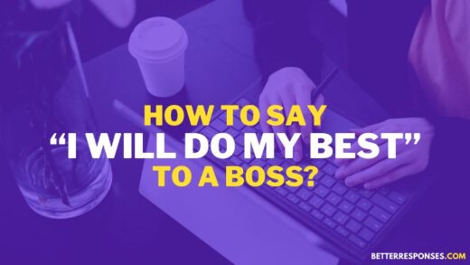 16-better-ways-to-say-i-will-do-my-best-to-your-boss-better-responses