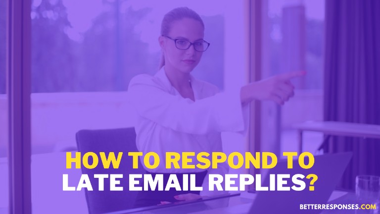 How to Respond To Late Email Replies