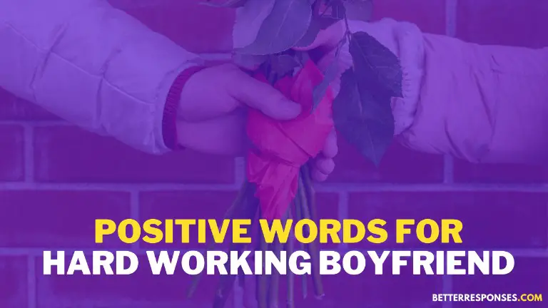 Positive Words for Your Hard Working Boyfriend