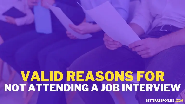 Reasons for not attending a job interview