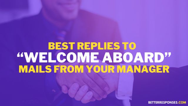 how to reply to a welcome aboard mail from your manager