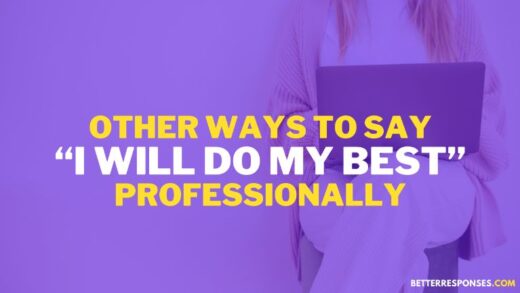 16-better-ways-to-say-i-will-do-my-best-to-your-boss-better-responses