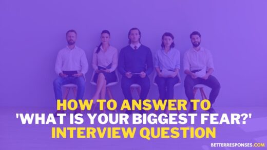 21 Best Answers To “What Is Your Biggest Fear?” At Interview • Better ...