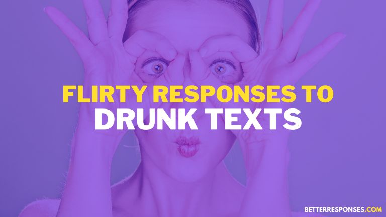 flirty responses to drunk texts