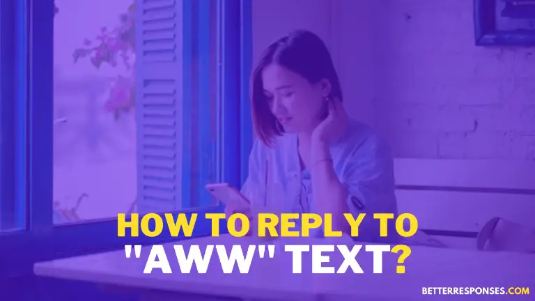 How To Reply To Aww Text From Someone