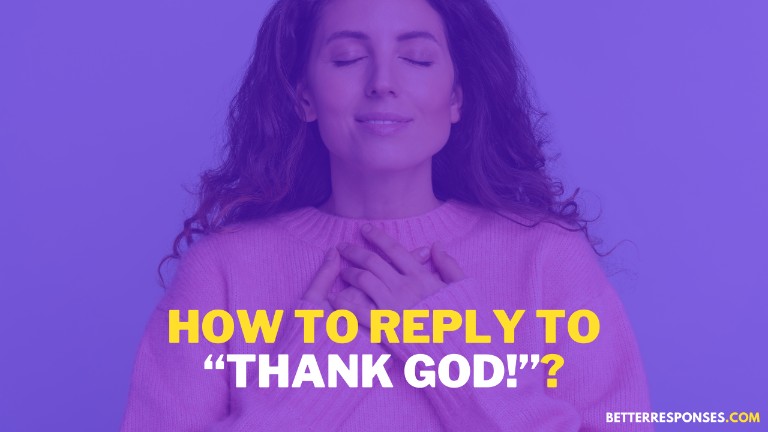 How To Reply To Thank God