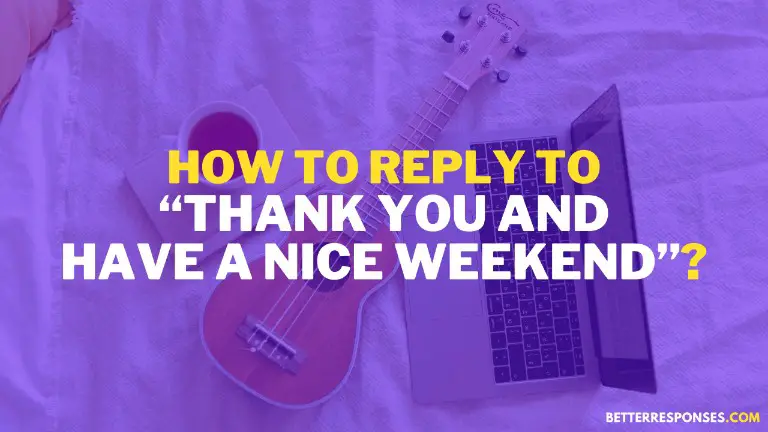 How to reply to have a nice weekend email