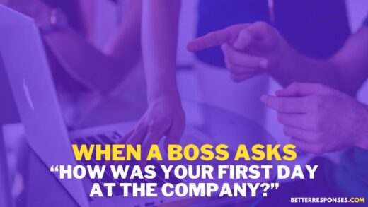 9 Best Answers To “How Was Your First Day At Work?” • Better Responses