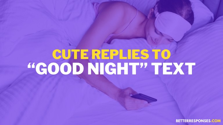Cute Replies To Good Night Text