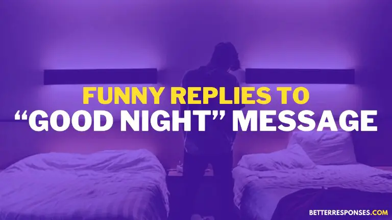 Funny Replies To Good Night Message