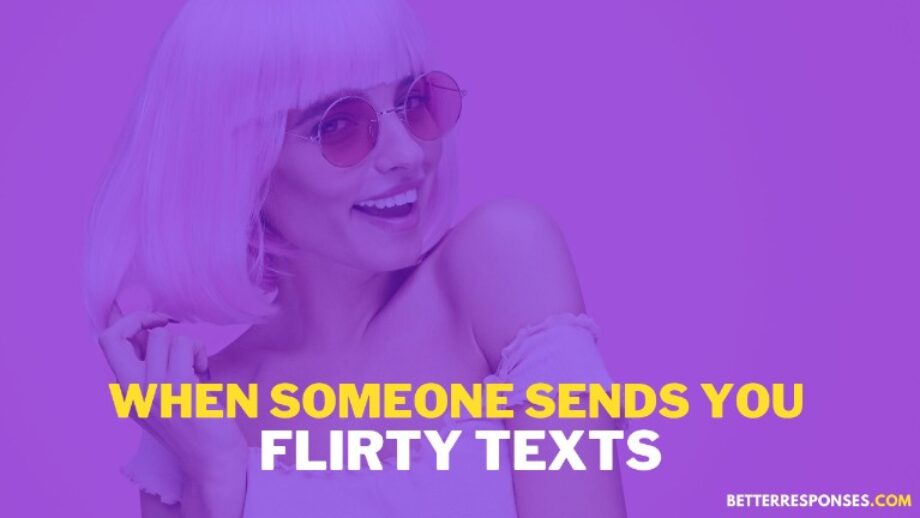 18 Savage Replies To Flirty Texts To Tease Your Lover • Better Responses
