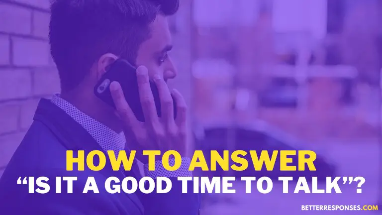 How To Answer Is It A Good Time To Talk