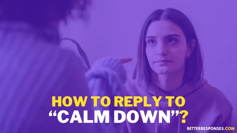 How To Reply To Calm Down