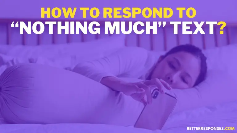 How To Respond To Nothing Much Text