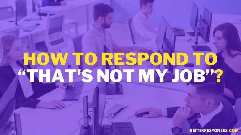 How To Respond To That's Not My Job