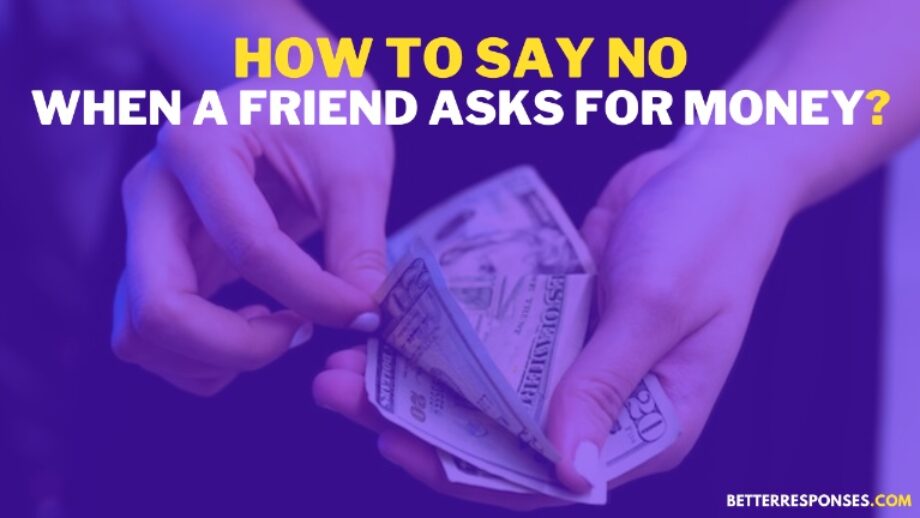 9-nice-ways-to-say-no-when-friend-asks-for-money-better-responses