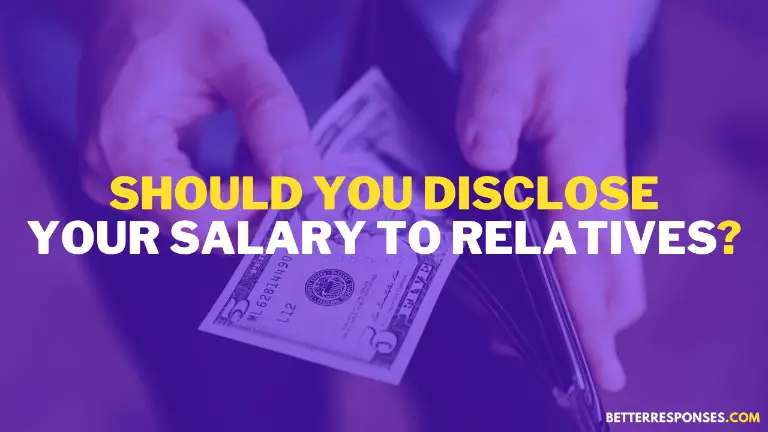 Should You Disclose Your Salary To Relatives