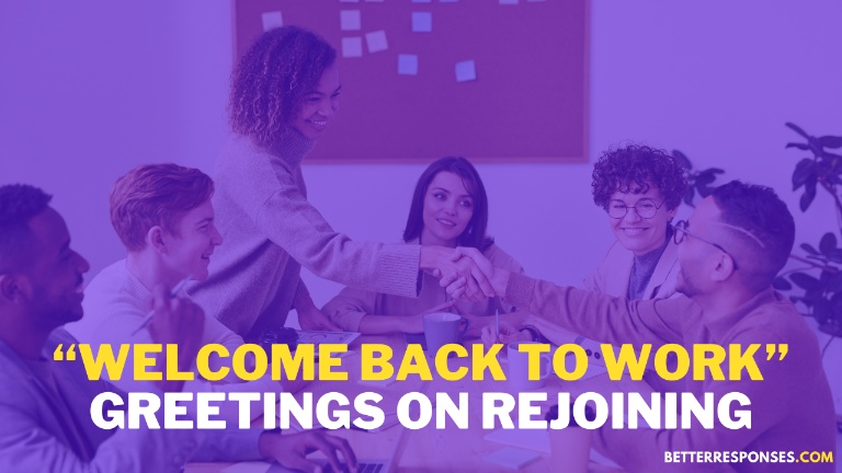 Welcome Back To Work Greetings On Rejoining