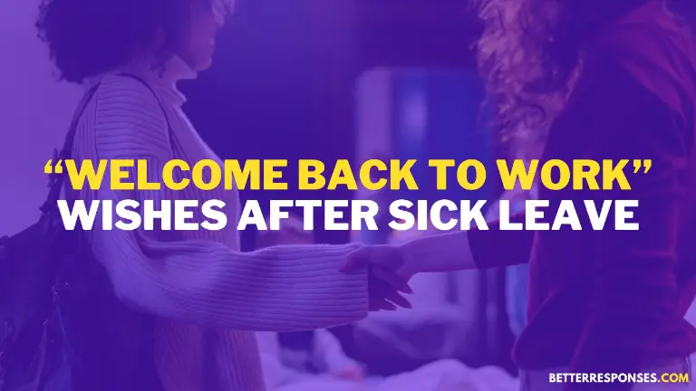 Welcome Back To Work Wishes After Sick Leave