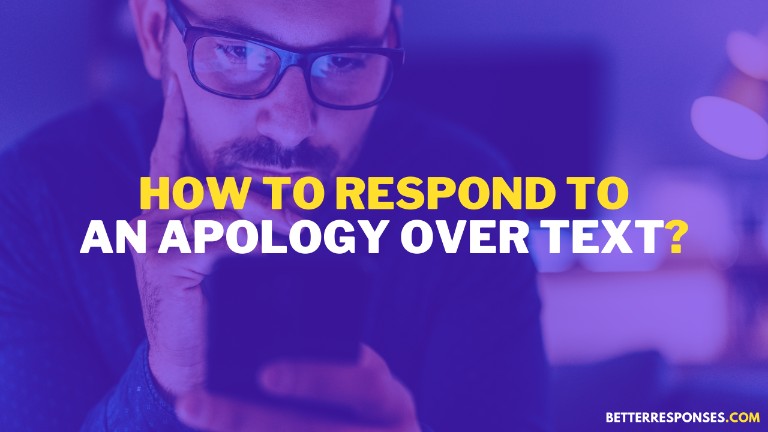 How To Respond To An Apology Over Text