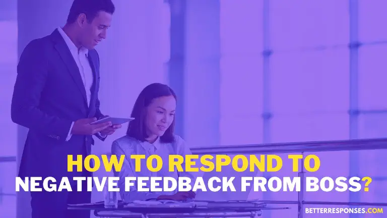 How To Respond To Negative Feedback From Boss