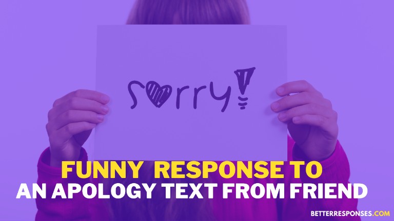 Response to apology text from friend