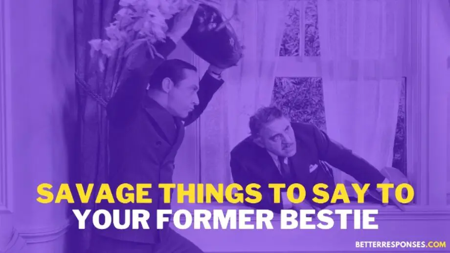 18 Rude Roasts To Say To Your ExBest Friend • Better Responses
