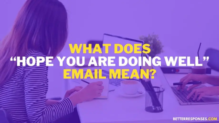 12-formal-replies-to-hope-you-are-doing-well-emails-better-responses