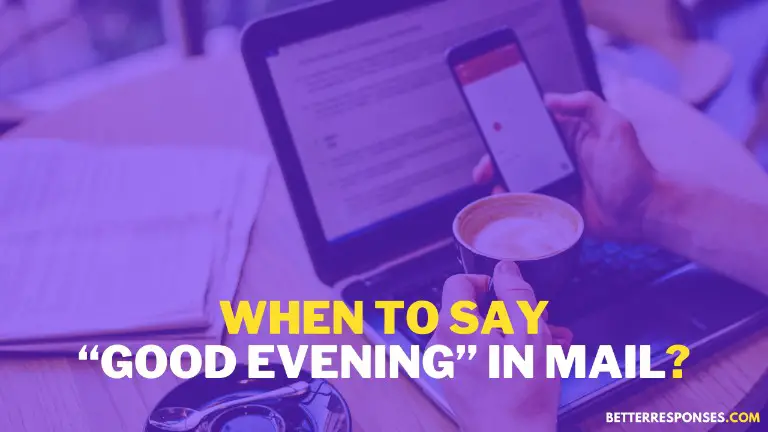 When To Say Good Evening In Email