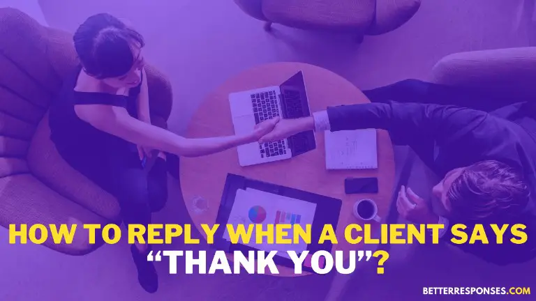 How To Reply When Your Client Says Thank You