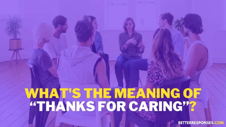 What’s The Meaning Of Thanks For Caring