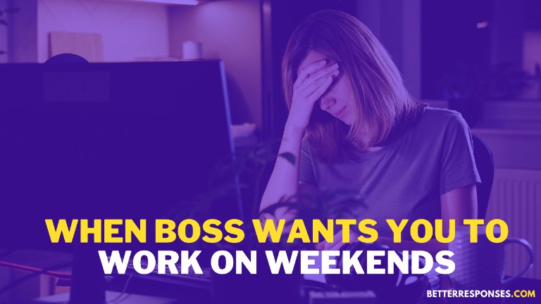 When Boss Wants You To Work On Weekends