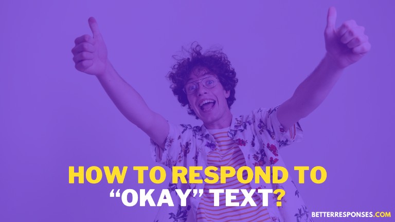 How To Respond To Okay Text