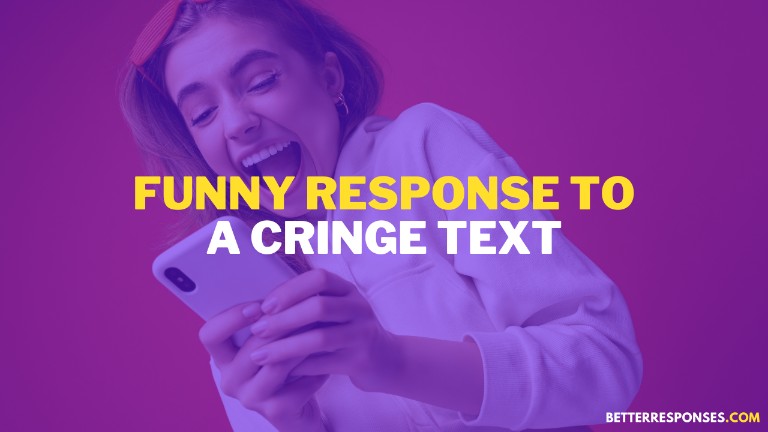 Funny Response To A Cringe Text