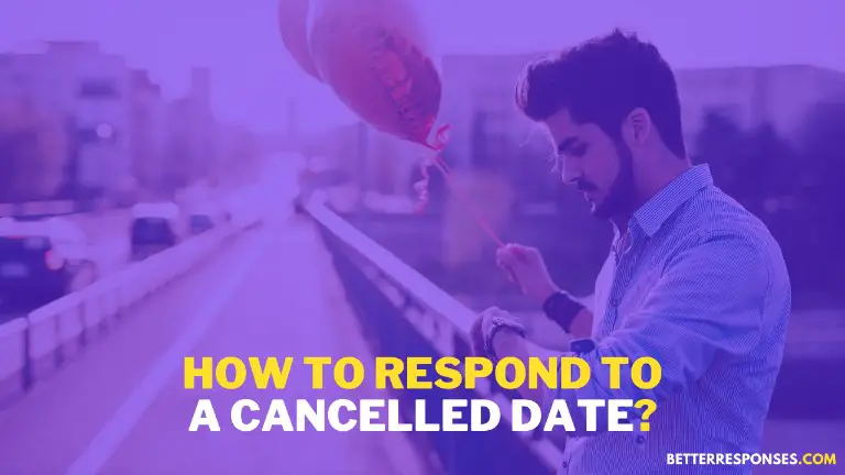 How To Respond To A Cancelled Date