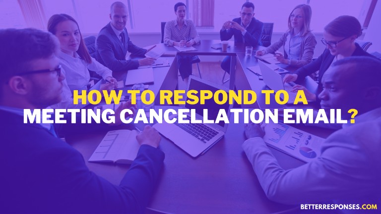 How To Respond To A Meeting Cancellation Email