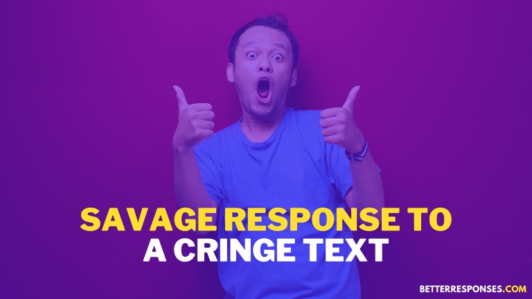 Savage Response To A Cringe Text
