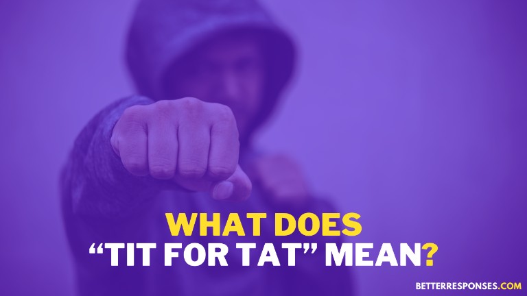 What Does Tit For Tat Mean