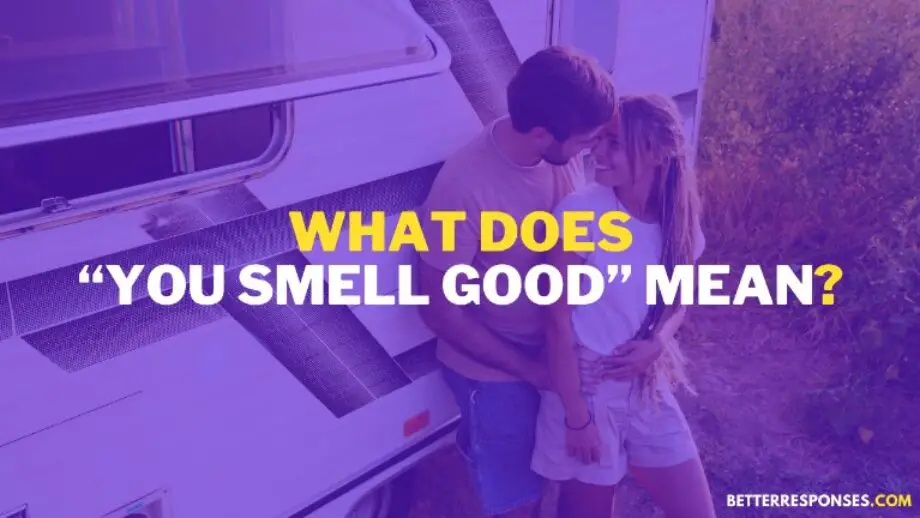 (16 Flirty Replies) When Someone Says “You Smell Good” • Better Responses