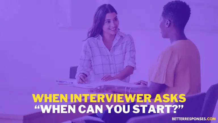 When Interviewer Asks When Can You Start