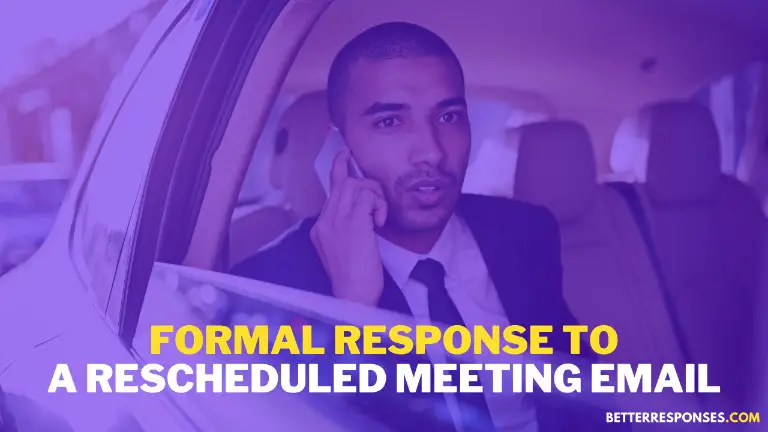 Formal Response To A Rescheduled Meeting Email