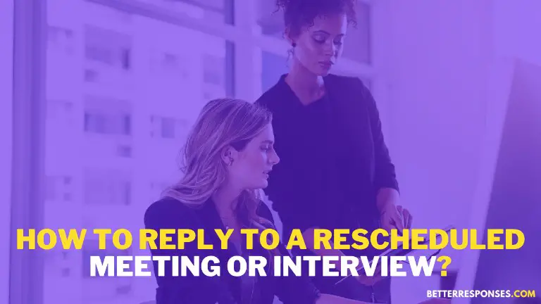 How To Reply To A Rescheduled Meeting Or Interview