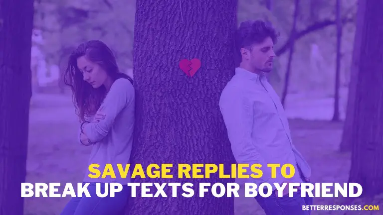 Savage Replies To Break Up Texts For Boyfriend