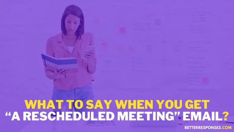 What To Say When You Get A Rescheduled Meeting Email